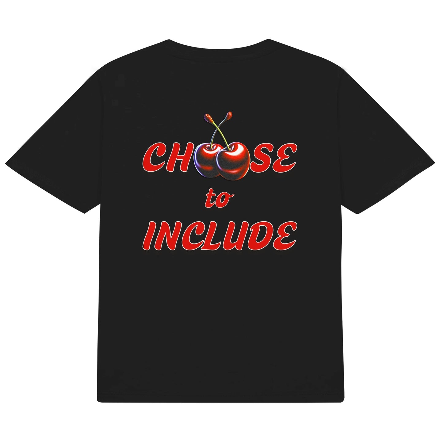 Cherry Choose to Include - T-shirt 100% Cotton
