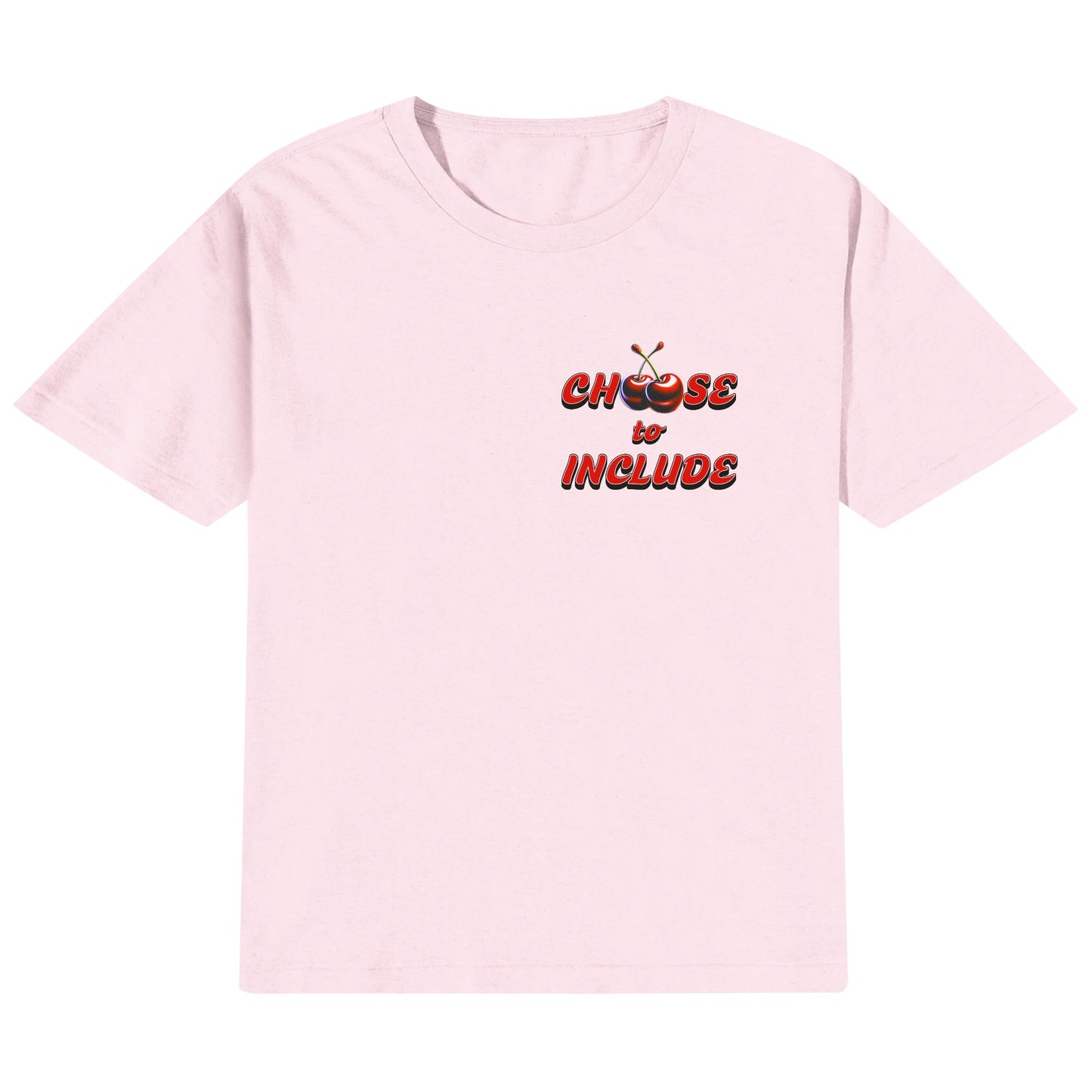 Cherry Choose to Include - T-shirt 100% Cotton