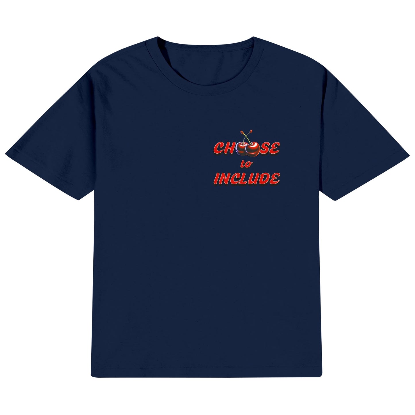 Cherry Choose to Include - T-shirt 100% Cotton