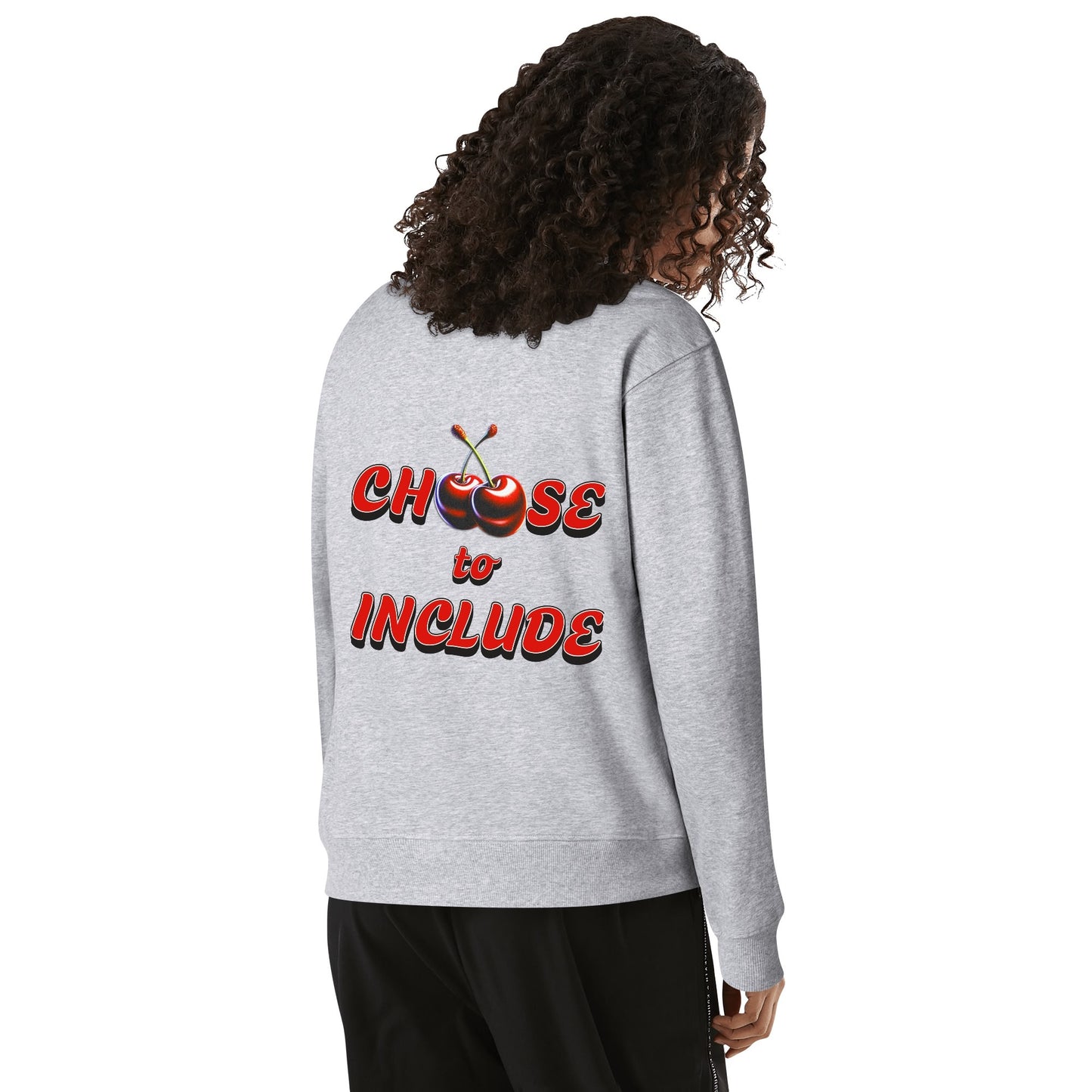 Cherry Choose to Include - Sweatshirt 100% Cotton
