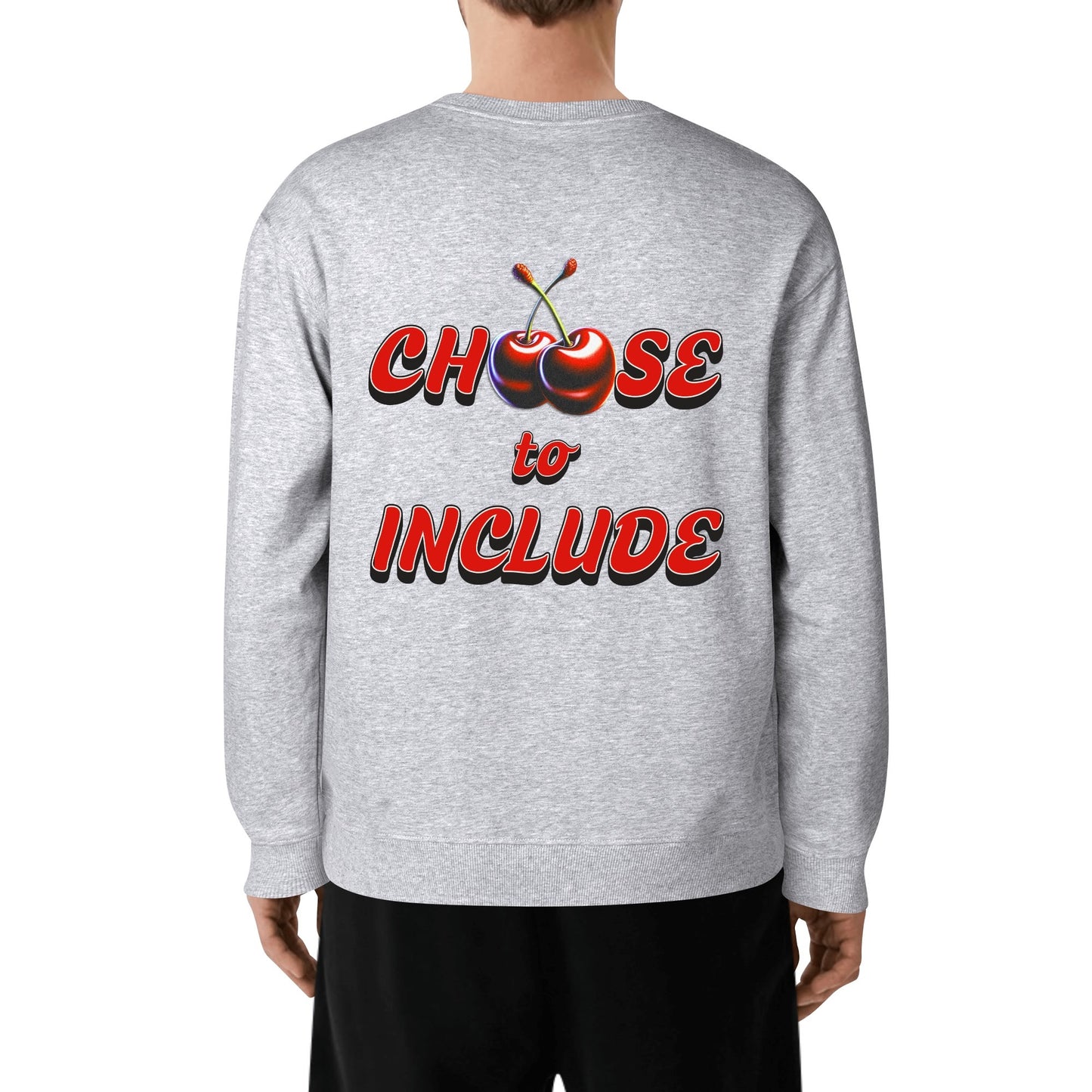 Cherry Choose to Include - Sweatshirt 100% Cotton