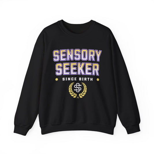 Sensory seeking since birth - Sweatshirt 100% Cotton popcustoms