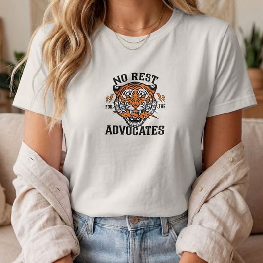No Rest for the Advocates Tiger T-Shirt