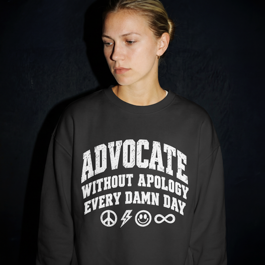 Advocate Without Apology - Crew Neck Sweatshirt