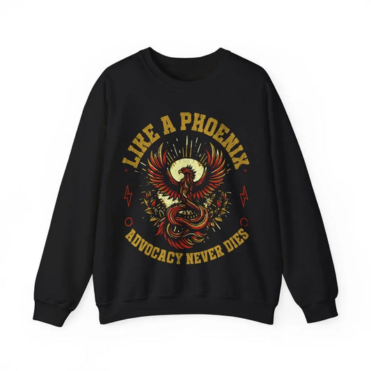 Black cotton sweatshirt laid flat with the Like A Phoenix Advocacy Never Dies print