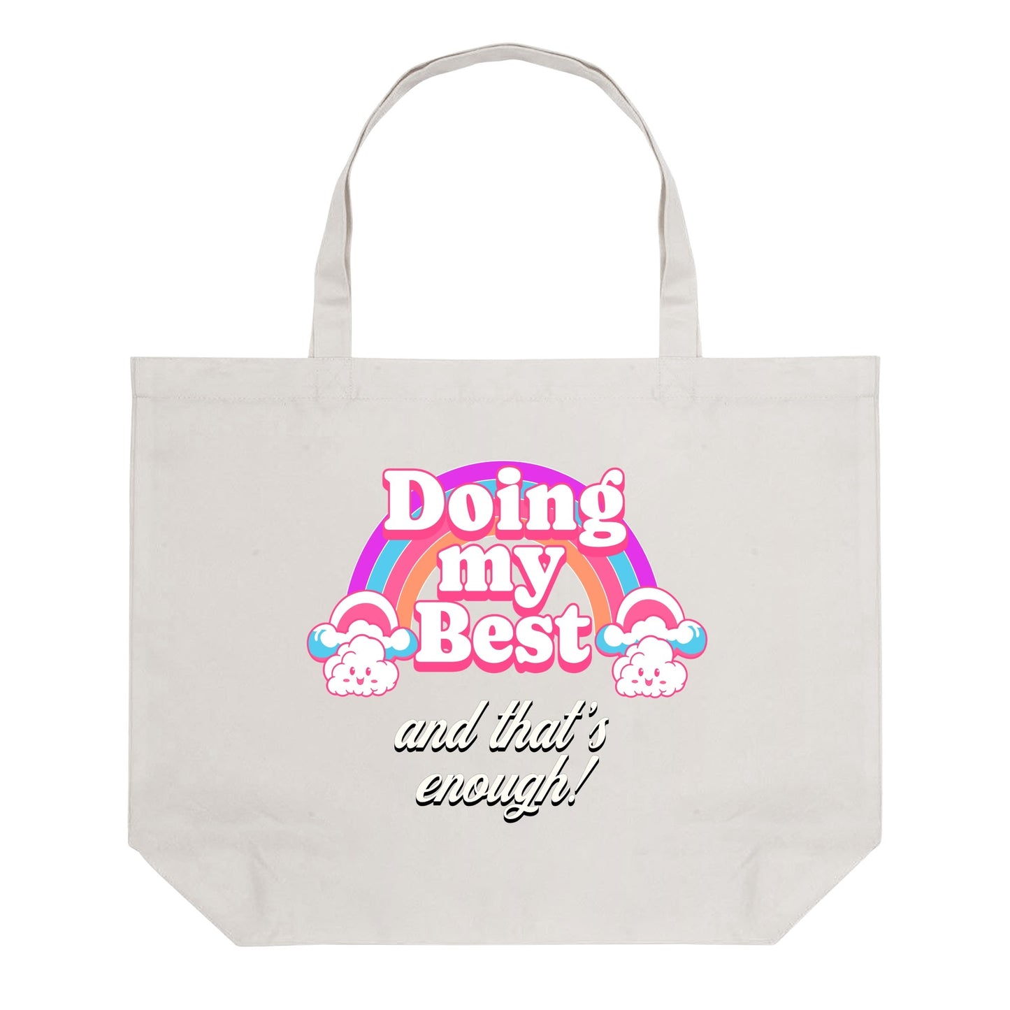 Doing My Best (and that’s enough) - Jumbo Tote Bag 100% Cotton