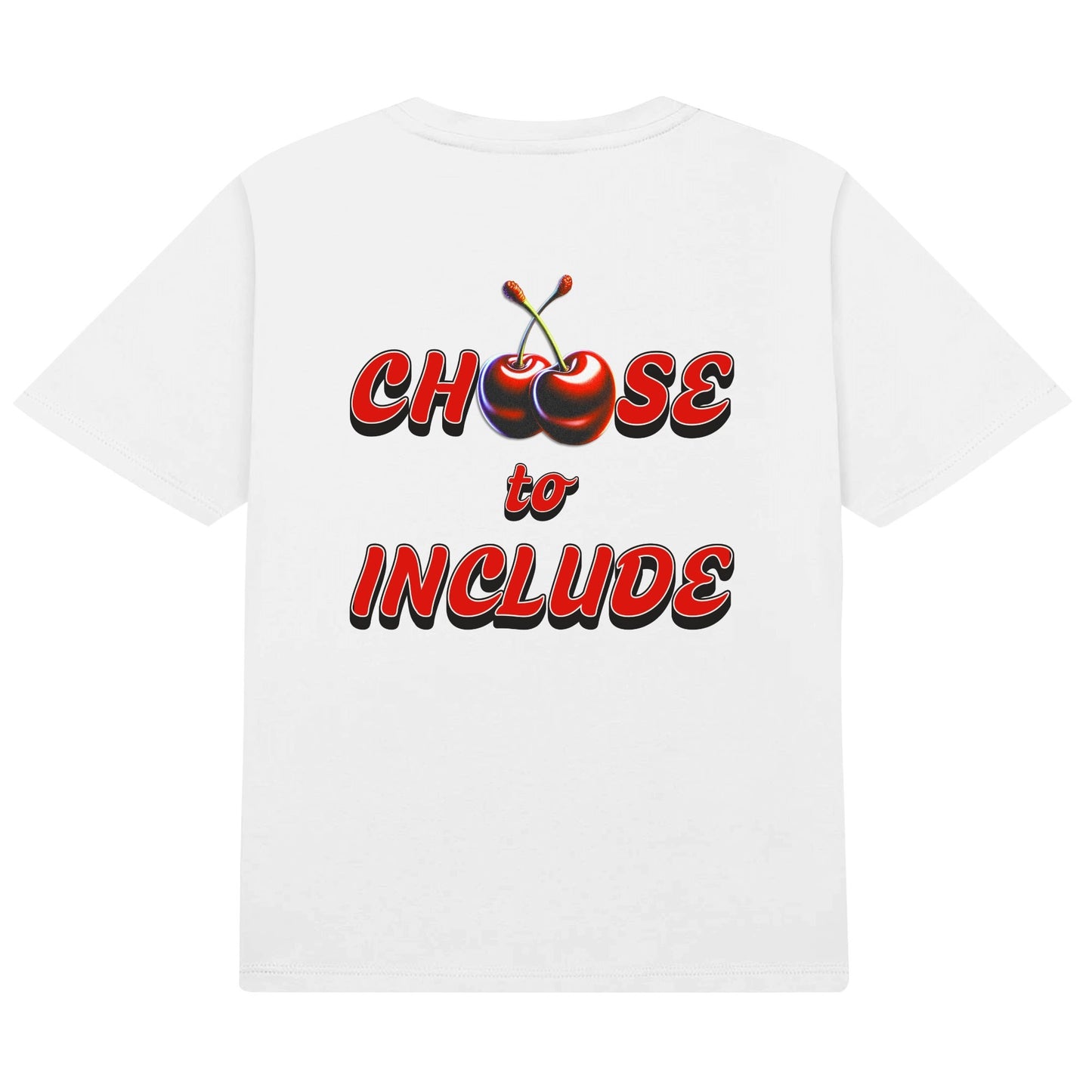 Cherry Choose to Include - T-shirt 100% Cotton