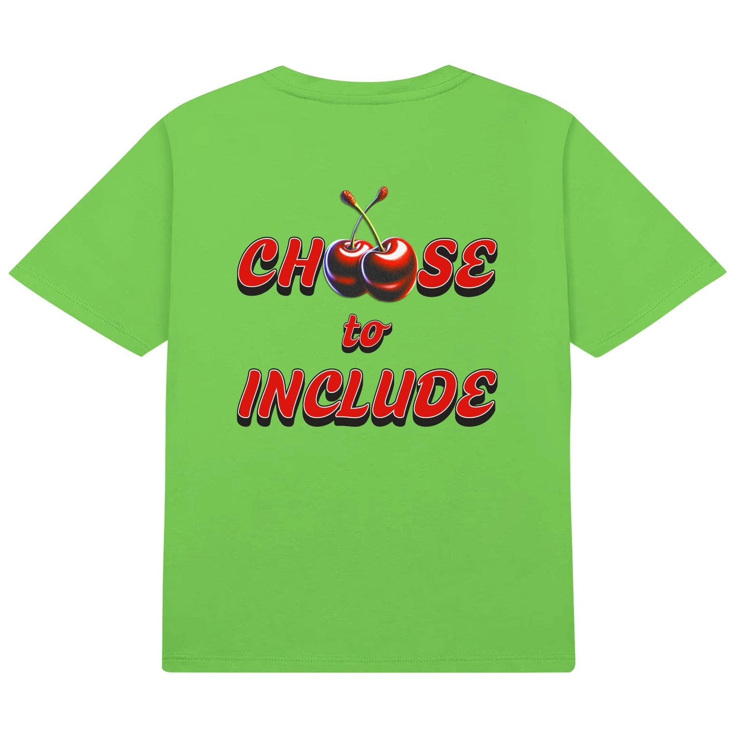 Cherry Choose to Include - T-shirt 100% Cotton