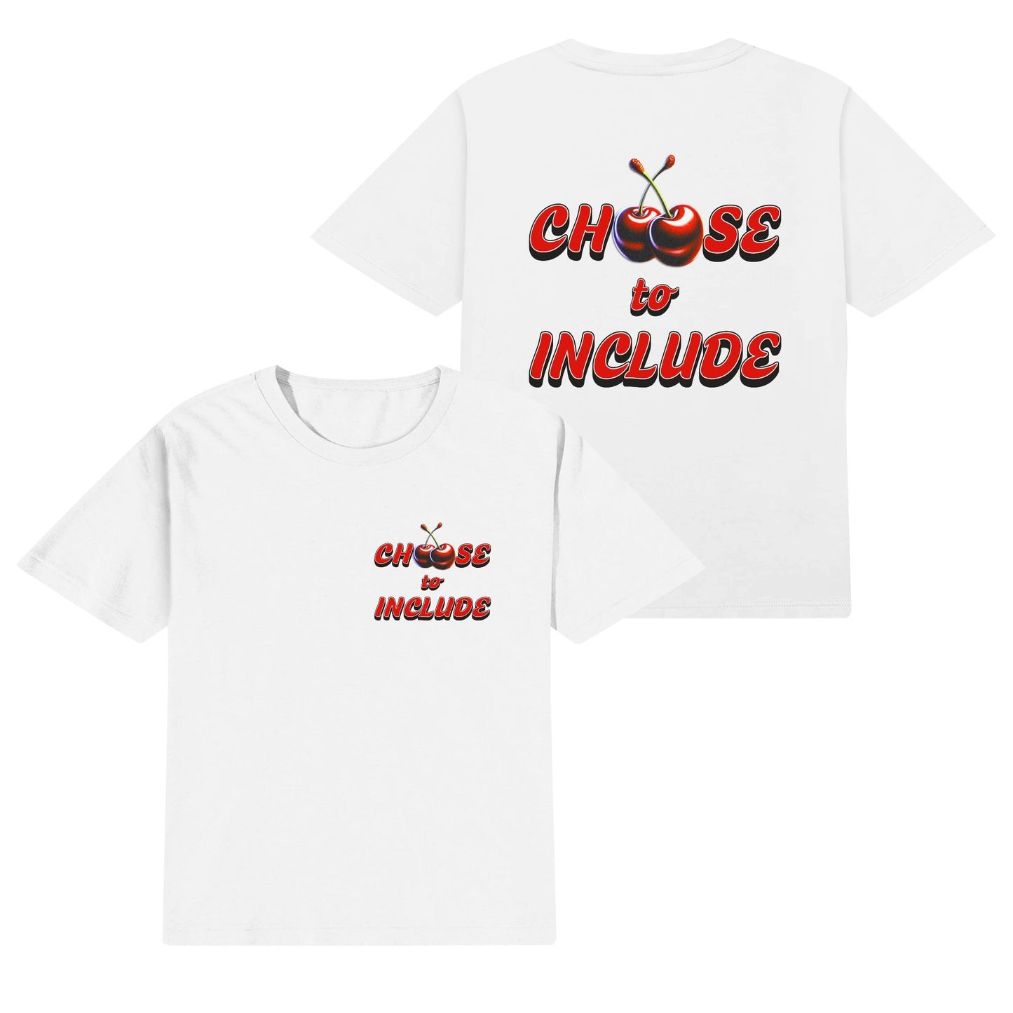 Cherry Choose to Include - T-shirt 100% Cotton