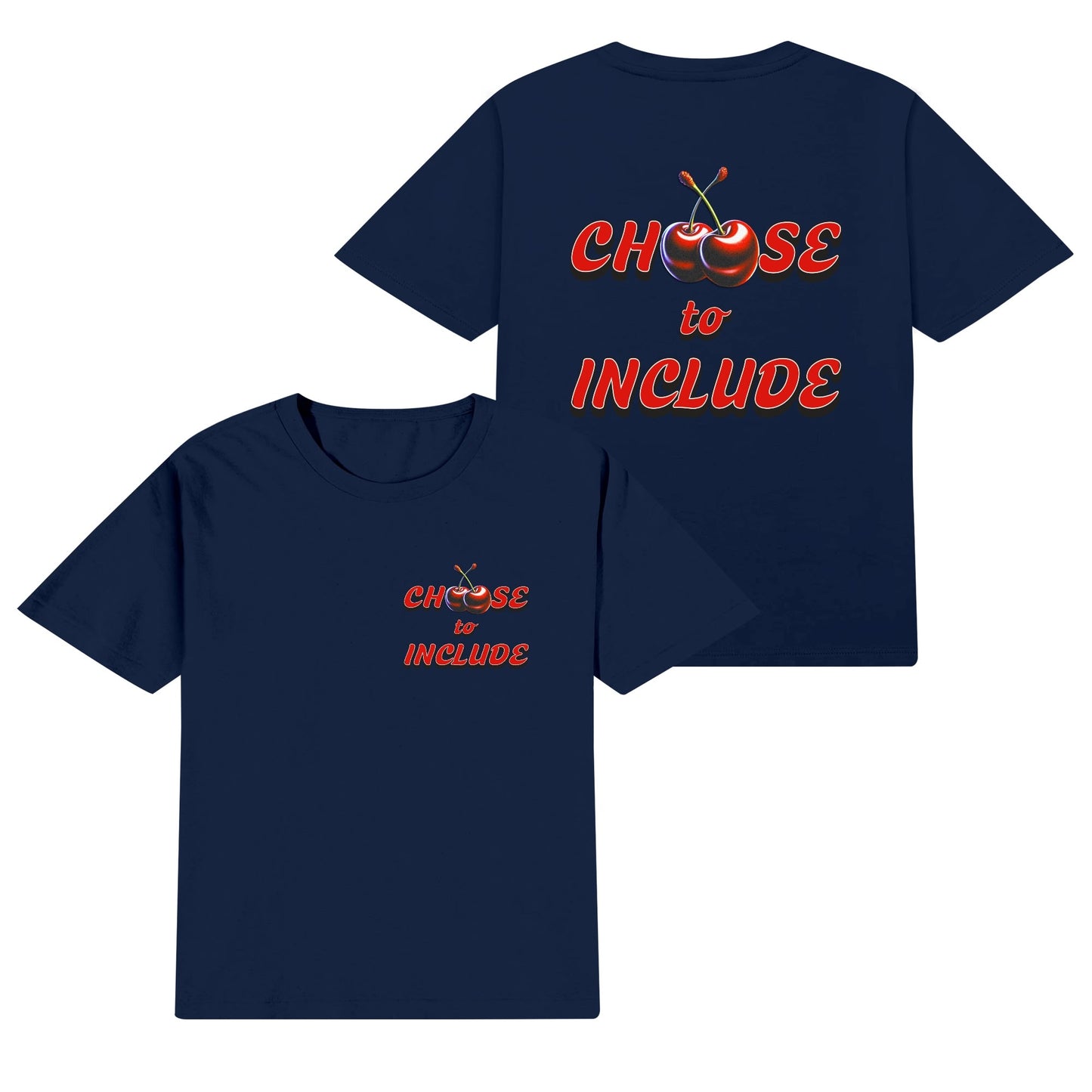 Cherry Choose to Include - T-shirt 100% Cotton