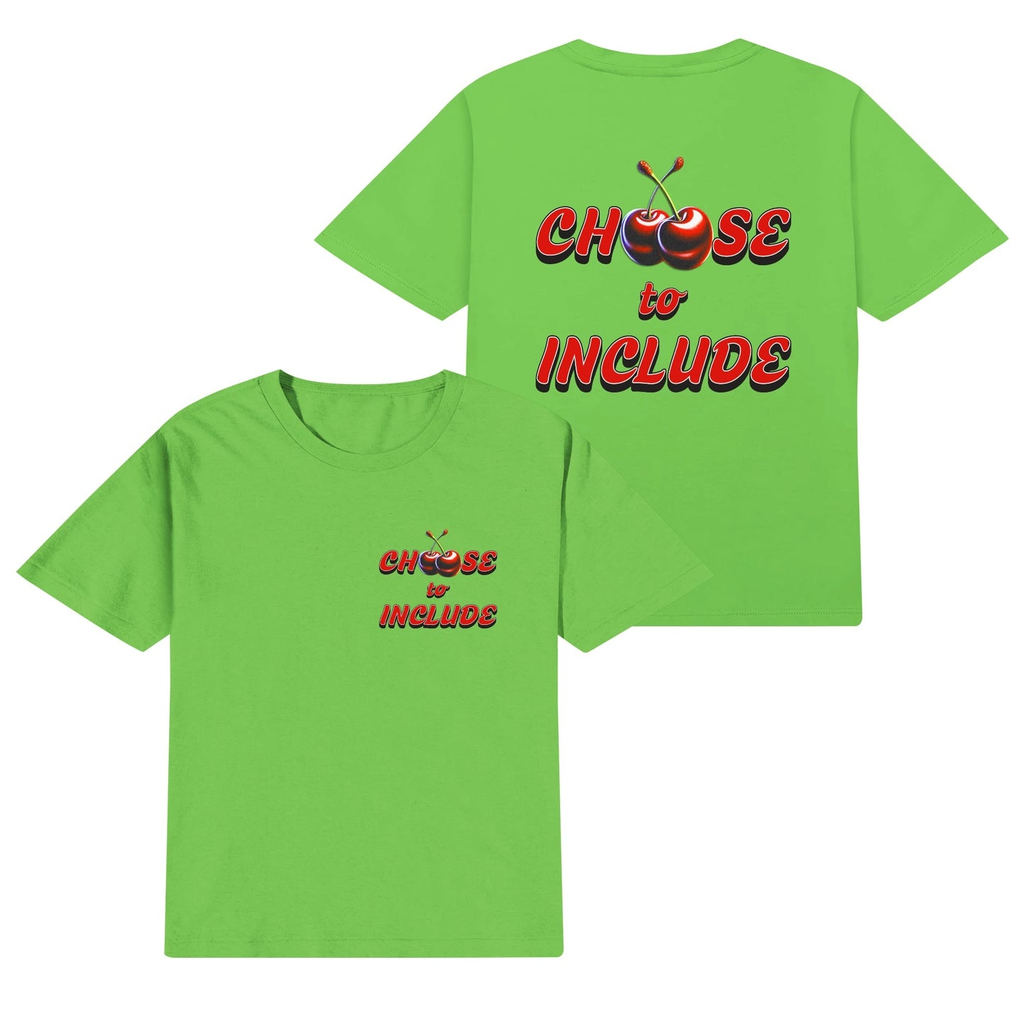 Cherry Choose to Include - T-shirt 100% Cotton