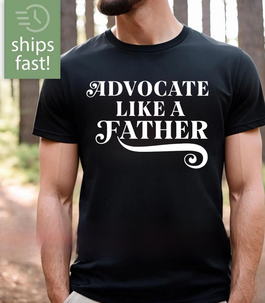 Advocate like a Father - 100% Cotton T-shirt Printdoors