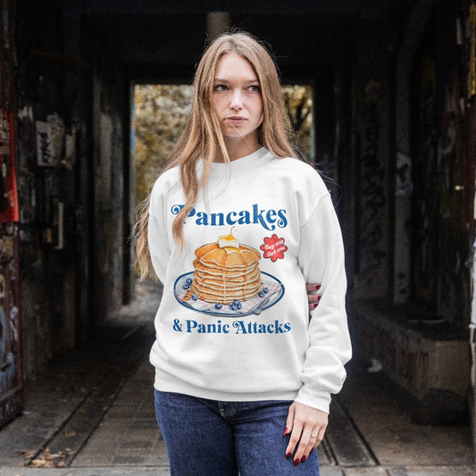 Pancakes & Panic Attacks! - Sweatshirt 100% Cotton