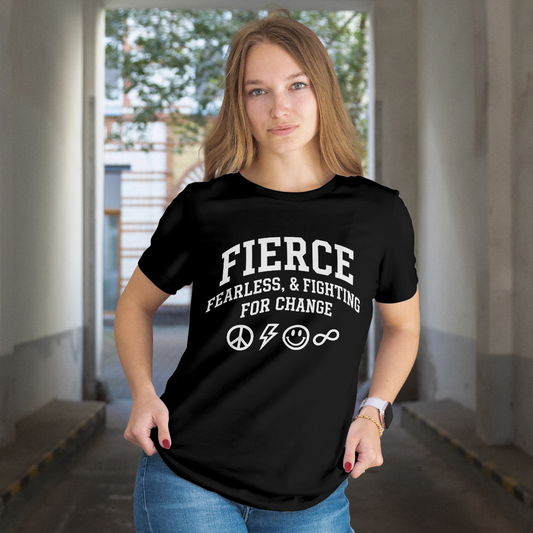 FIERCE – Fearless & Fighting for Change - 100% Cotton Tee Printdoors