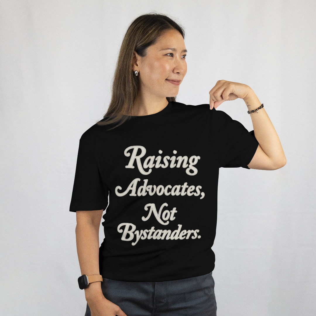Raising Advocates, Not Bystanders – T-Shirt Printdoors