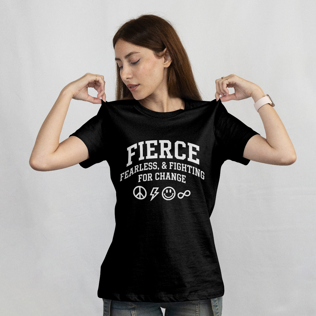 FIERCE – Fearless & Fighting for Change - 100% Cotton Tee Printdoors