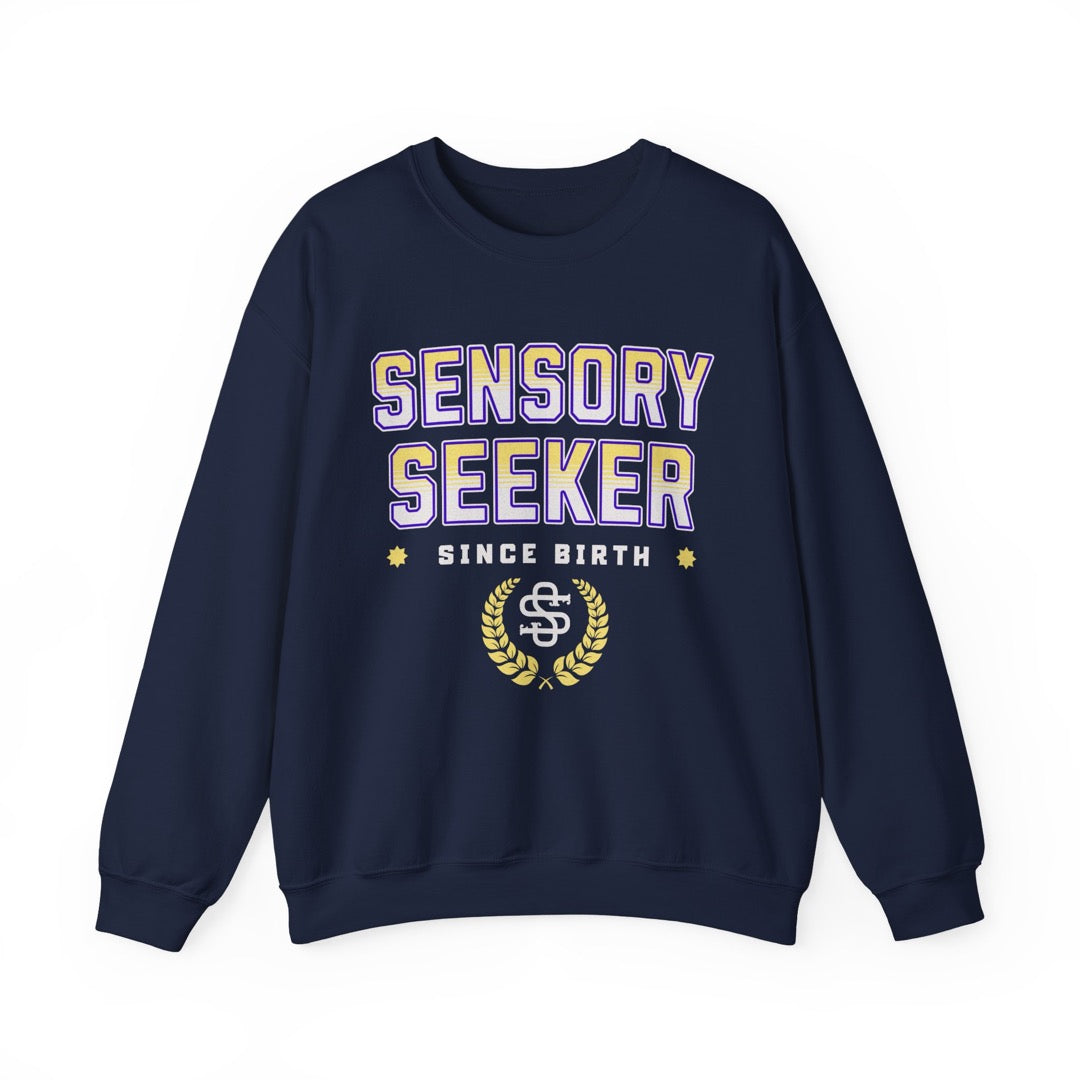 Sensory seeking since birth - Sweatshirt 100% Cotton