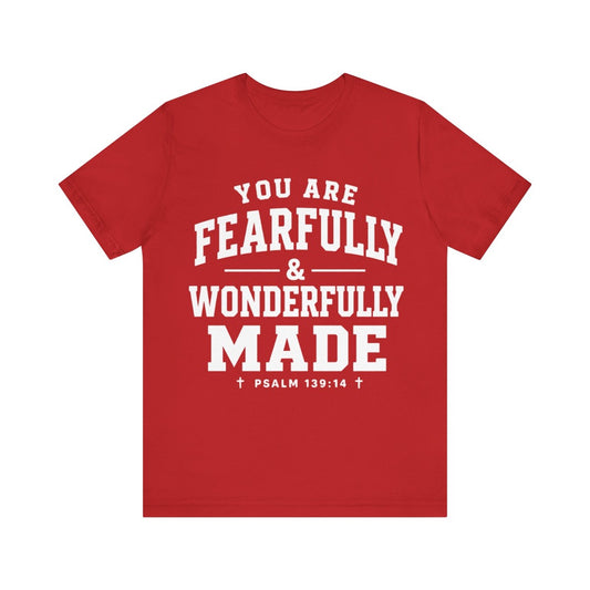 Fearfully & Wonderfully Made Psalm 139:14 - T-Shirt