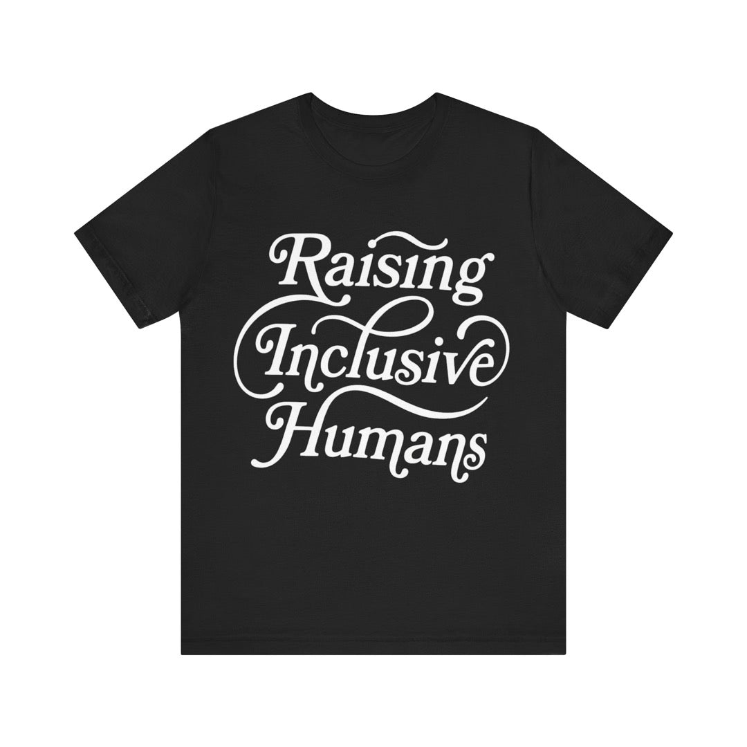Raising Inclusive Humans – T-shirt Printdoors