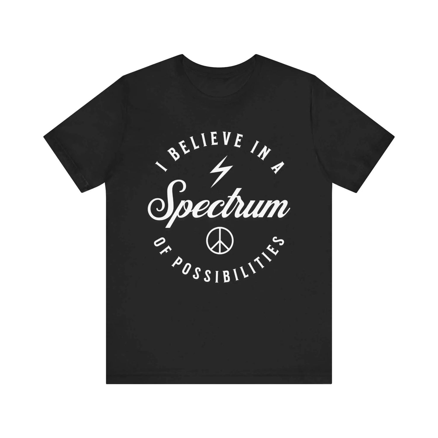 I BELIEVE IN A SPECTRUM - 100% Cotton T-shirt Spectrum Sparks