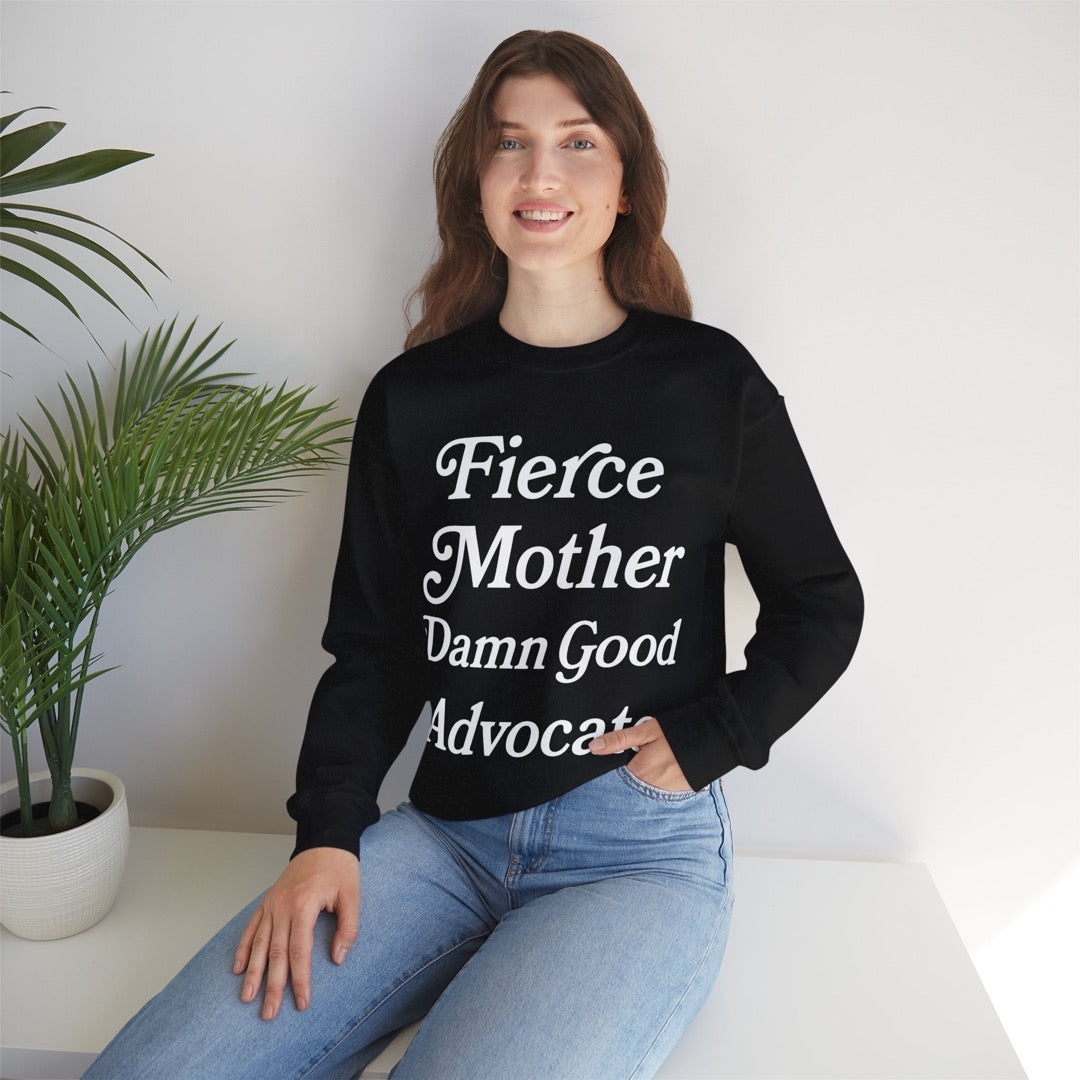 Fierce Mother Damn Good Advocate Sweatshirt Printdoors