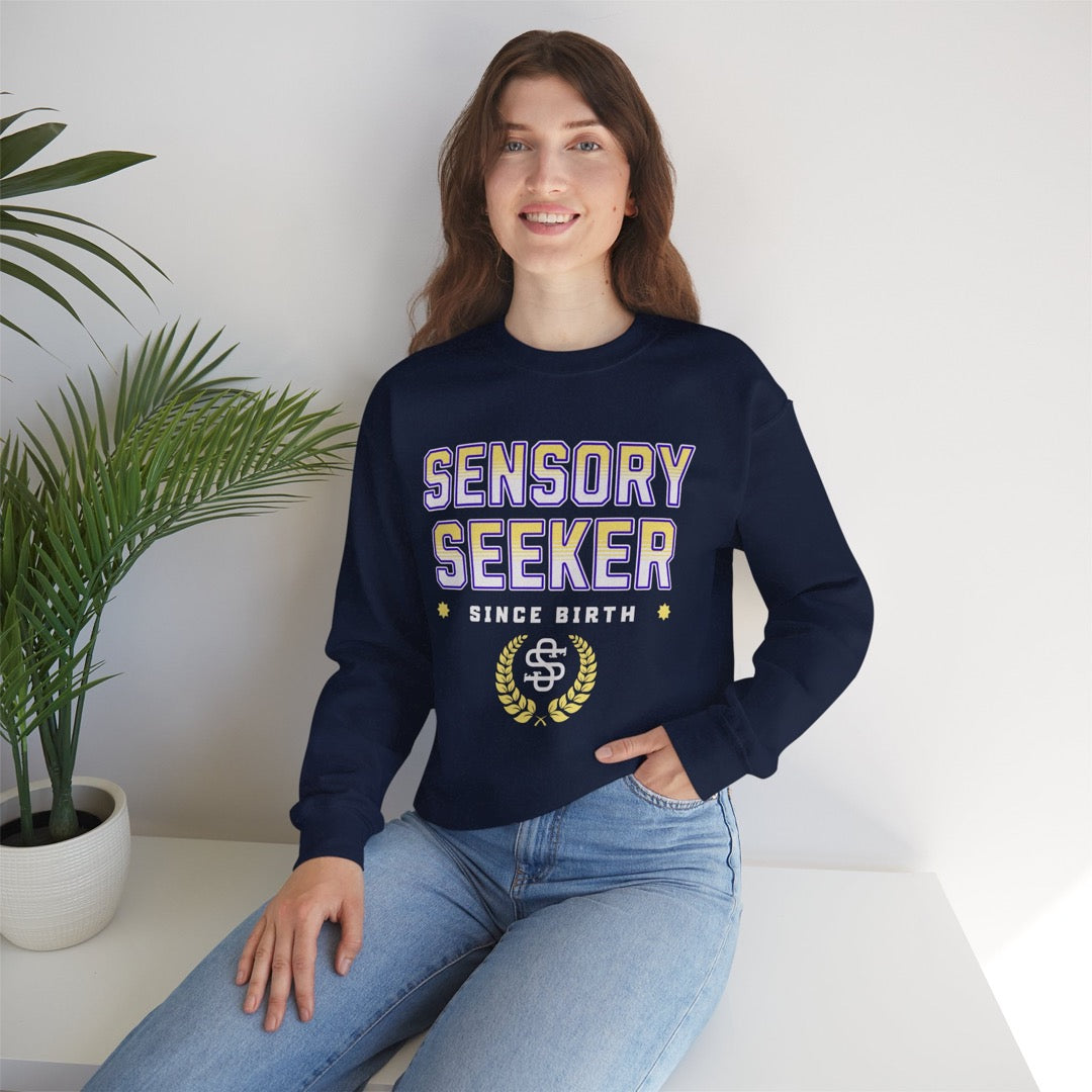 Sensory seeking since birth - Sweatshirt 100% Cotton