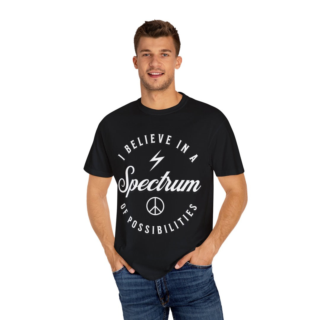 I believe in the Spectrum - Unisex 100% Cotton