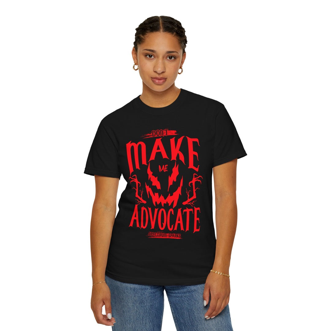 Don'T Make Me Advocate - Spooky T-Shirt