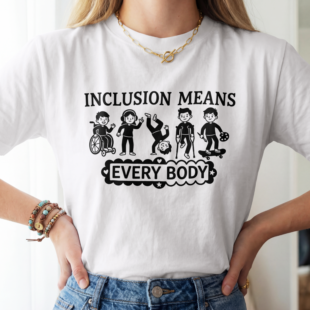 Inclusion Means Every Body – Inclusive - 100% Cotton T-Shirt