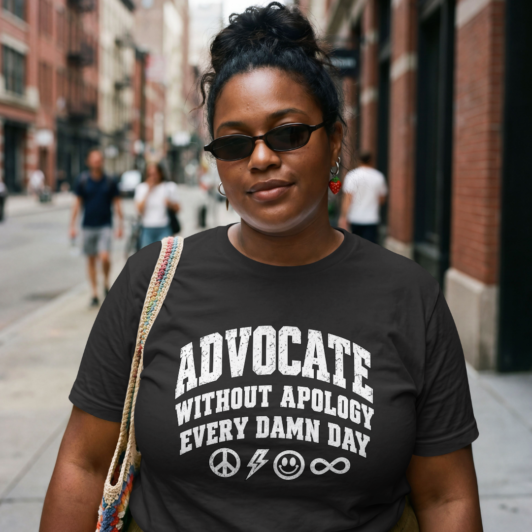 Advocate Without Apology - Advocacy 100% Cotton T-Shirt