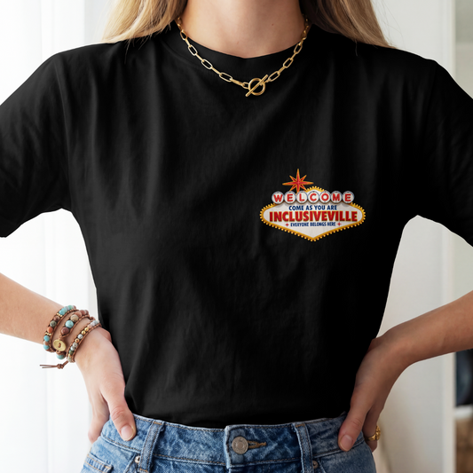 Welcome To Inclusiveville - Vegas  100% cotton T-shirt