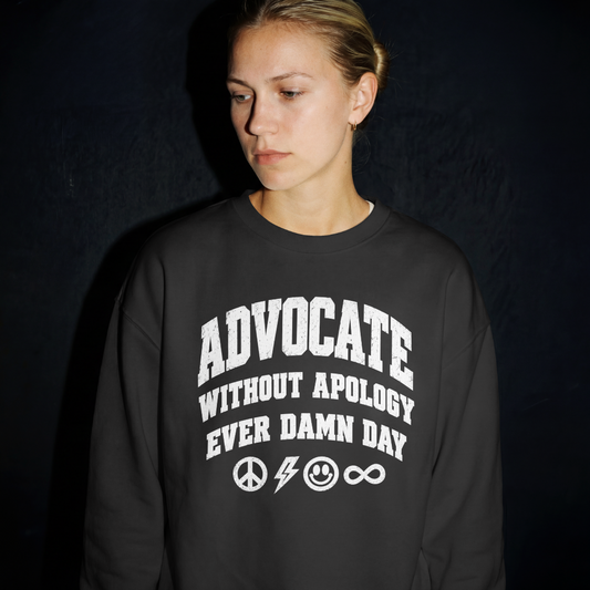 Advocate Without Apology - Crew Neck Sweatshirt