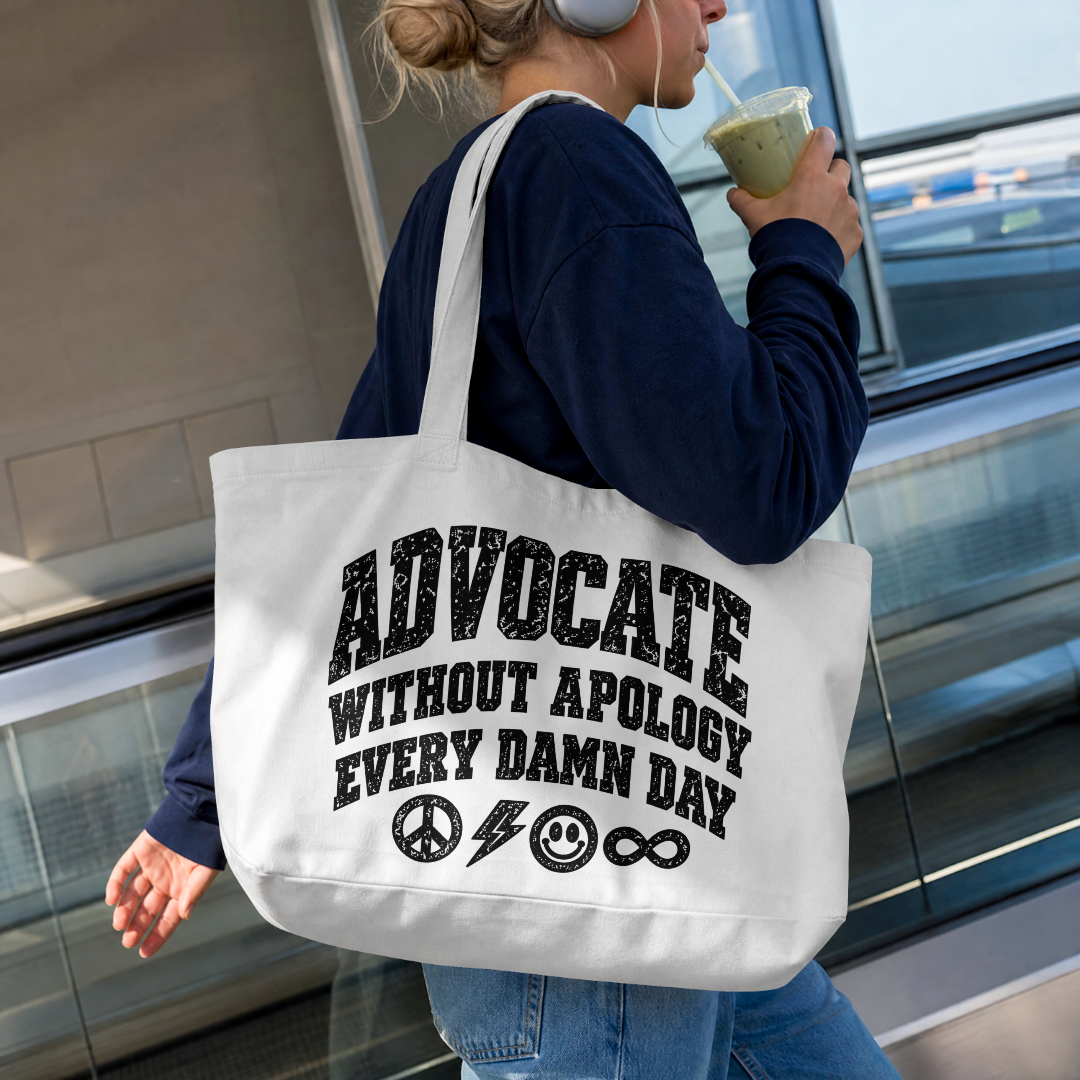 Advocate Without Apology - Tote Bag