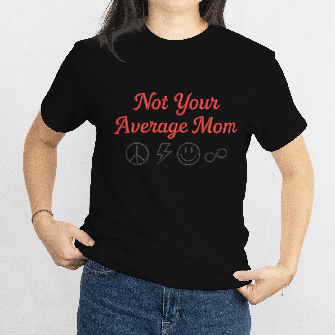 Not Your Average Mom 100% Cotton Shirt mom