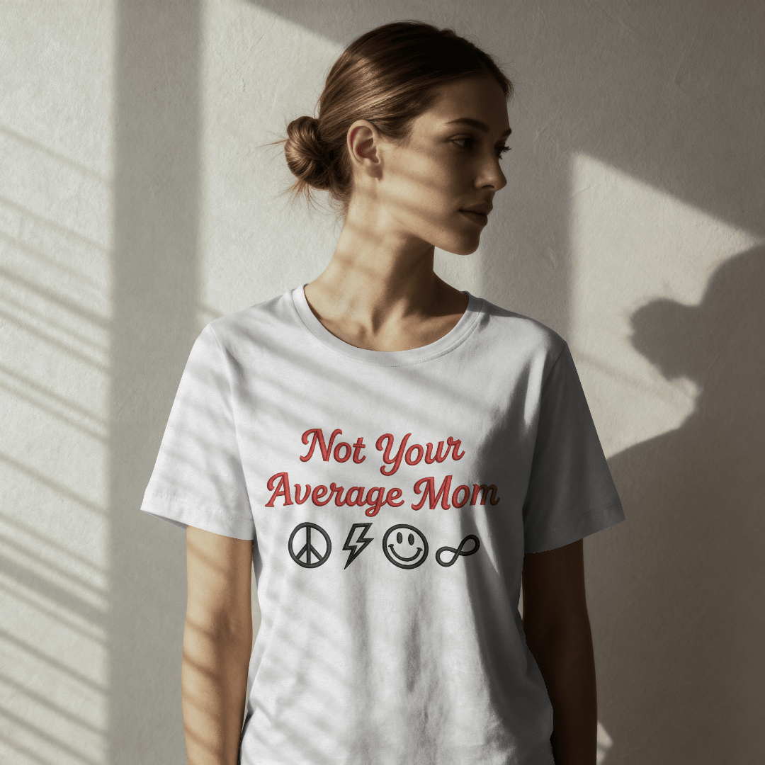 Not Your Average Mom 100% Cotton Shirt mom