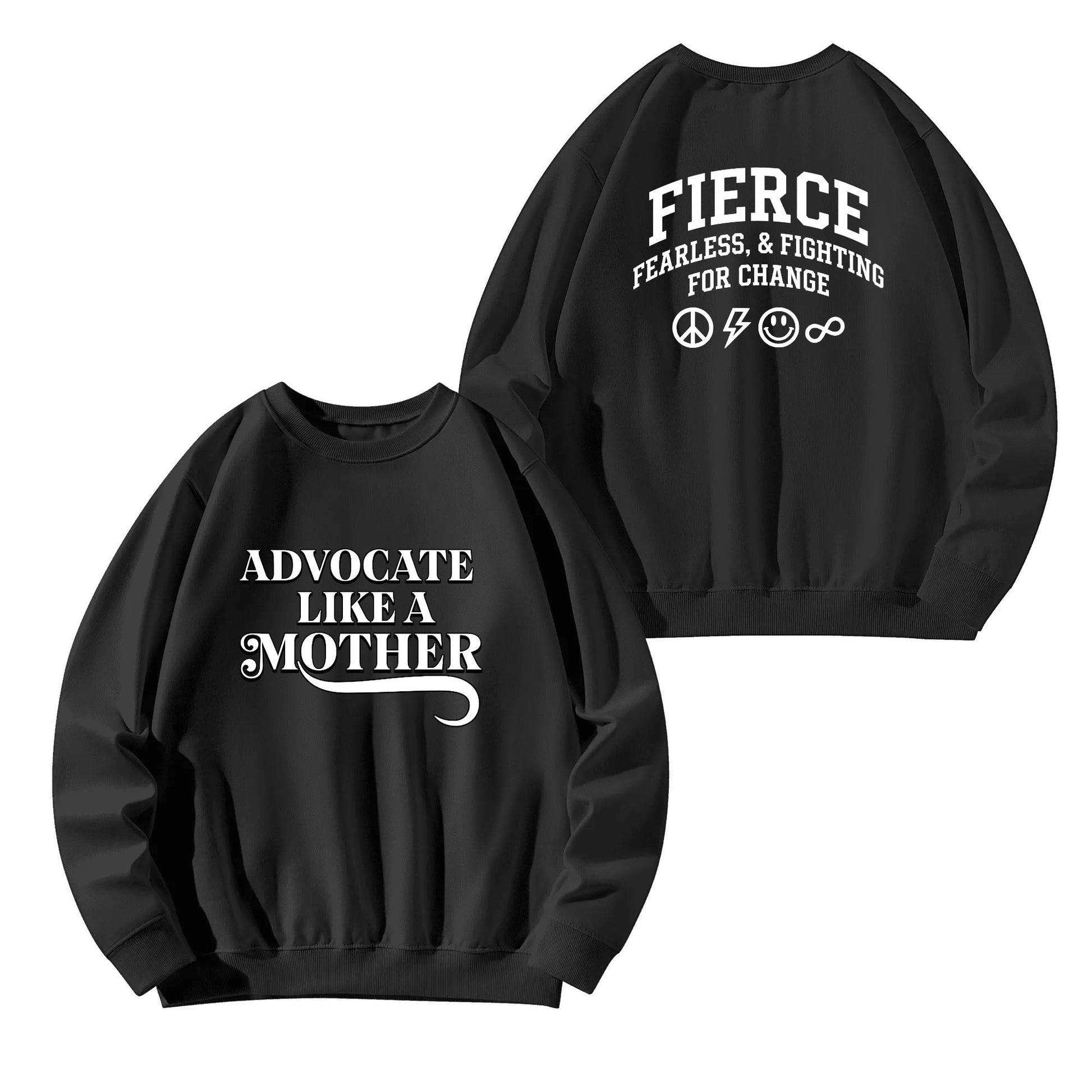 Advocate Like a Mother + Fierce Mother Sweatshirt Advocate