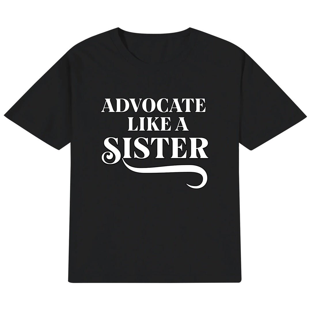 Advocate Like a Sister – 100% cotton Kids T-shirt Sister
