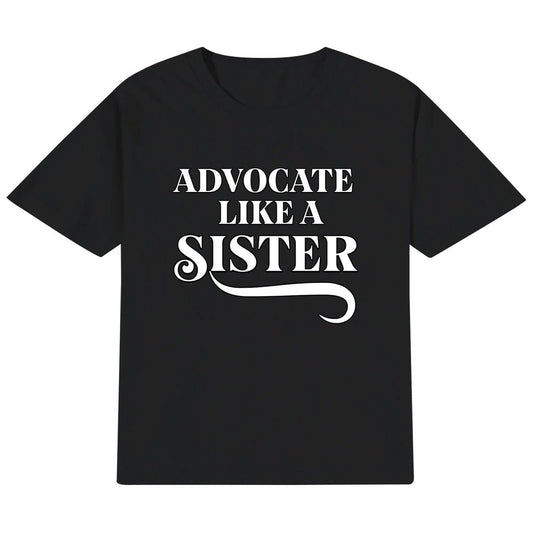 Advocate Like a Sister – 100% cotton Kids T-shirt Sister
