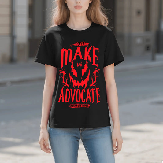 Don'T Make Me Advocate - Spooky T-Shirt
