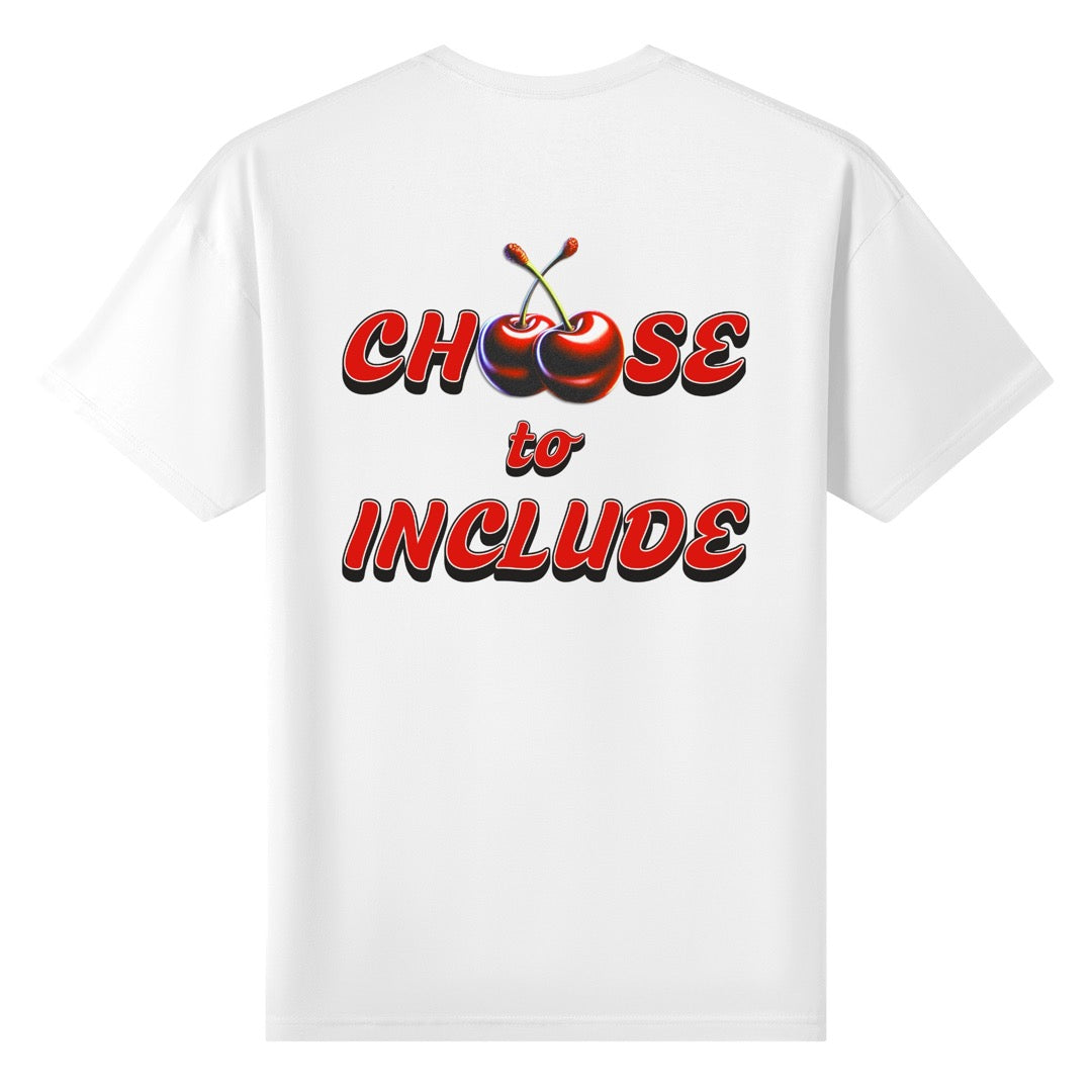 Cherry Choose to Include - T-shirt 100% Cotton