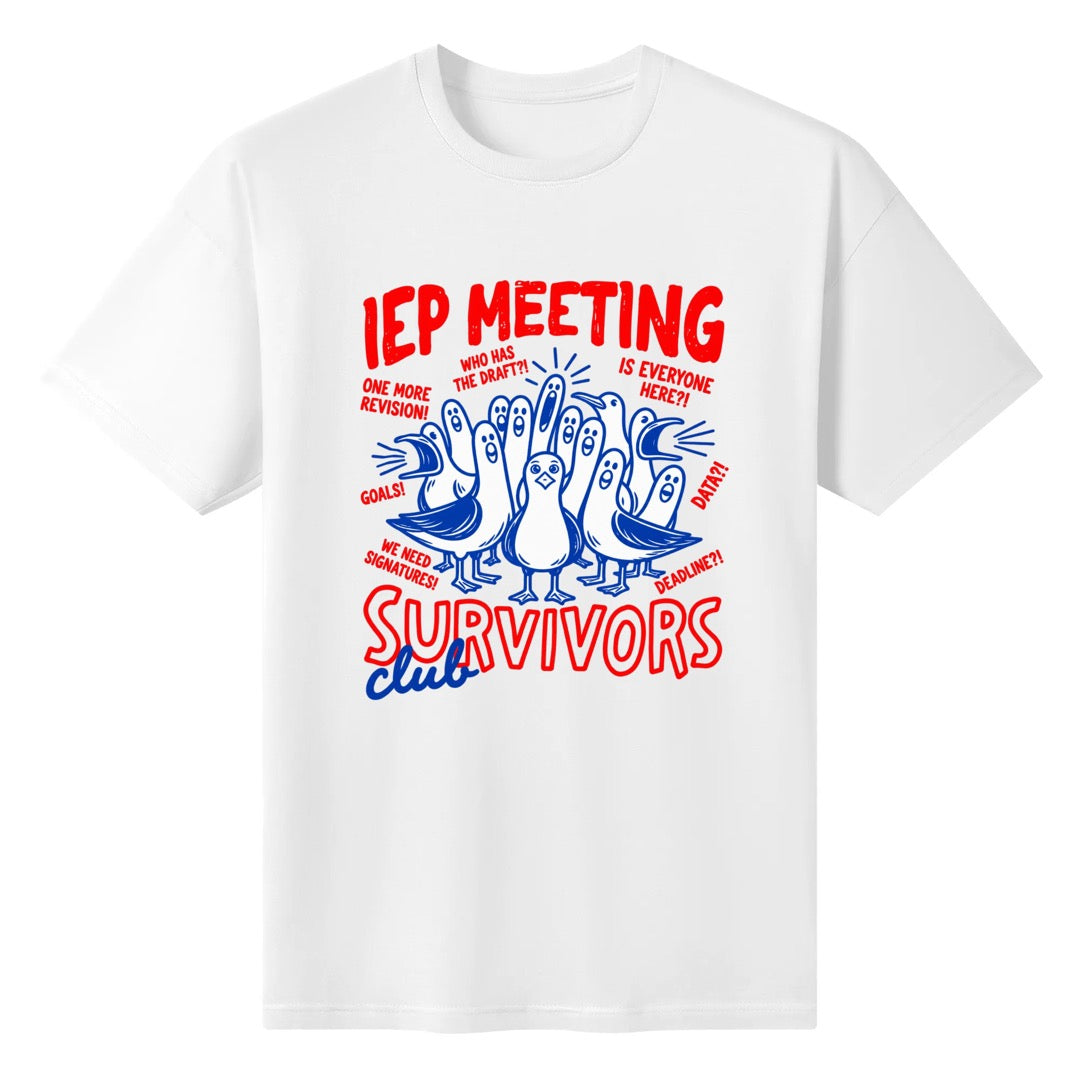 IEP Meeting Survivors Club - 100% Cotton T-Shirt