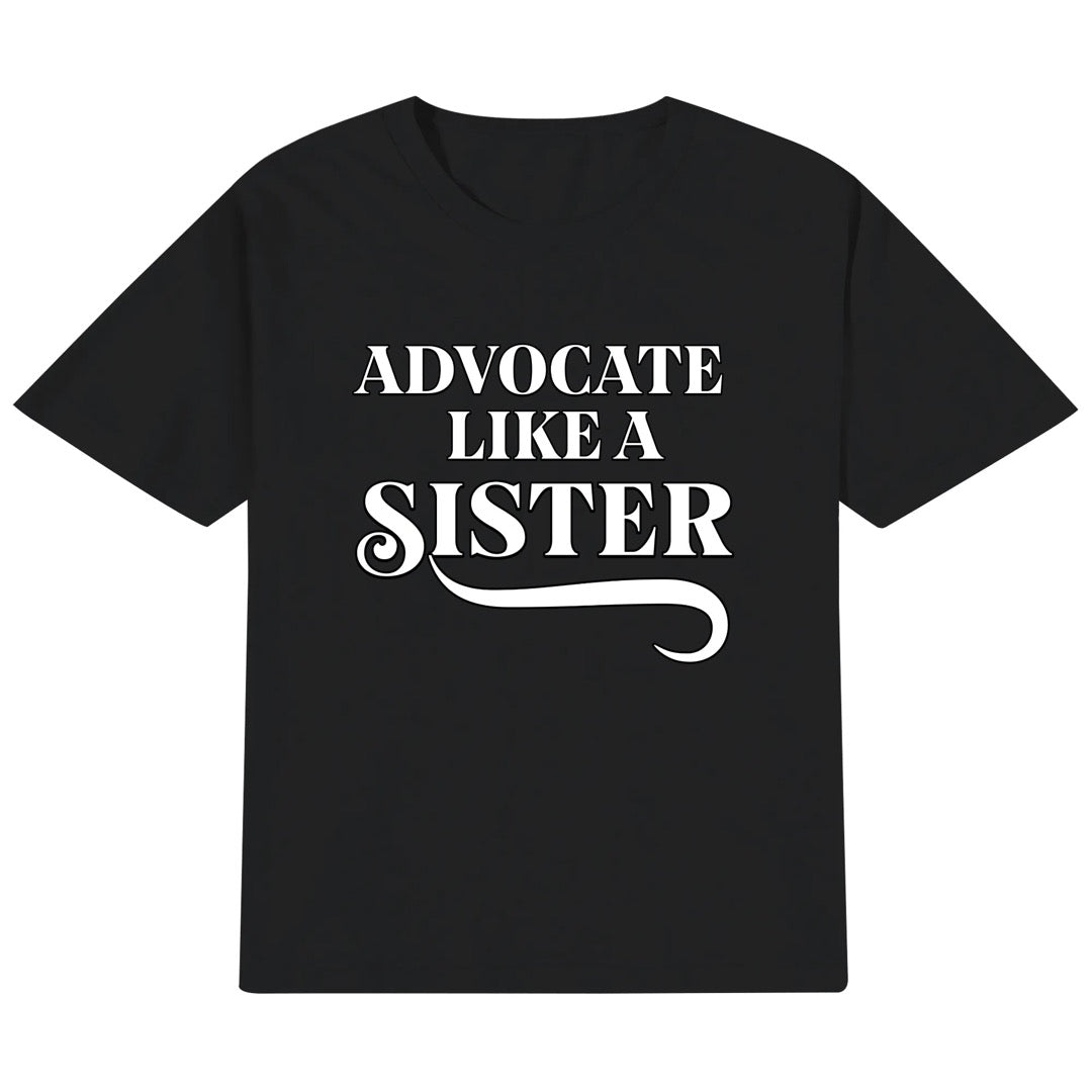 Advocate Like a Sister – 100% cotton Kids T-shirt