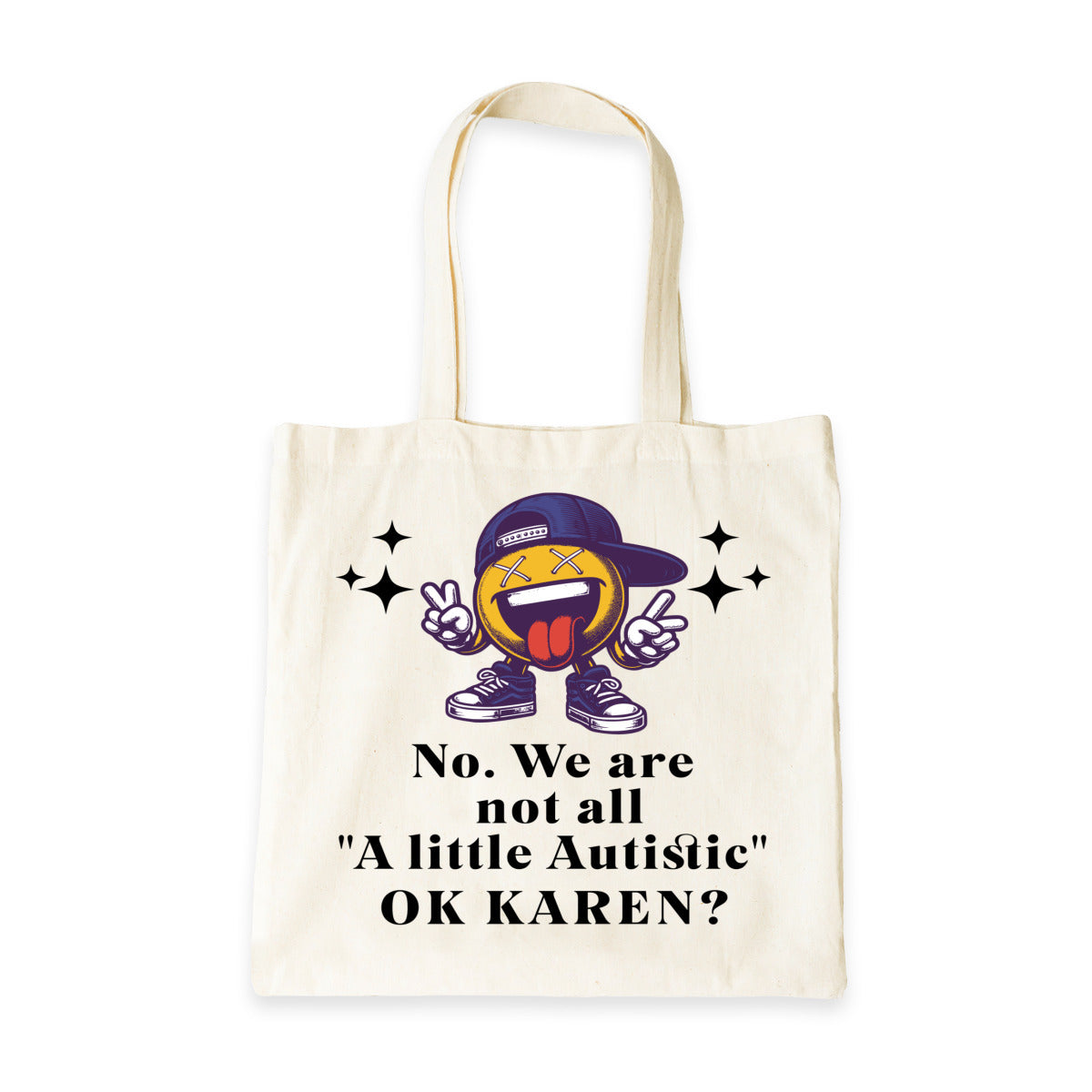 We’re not all a little autistic - 100% Cotton Tote Bag