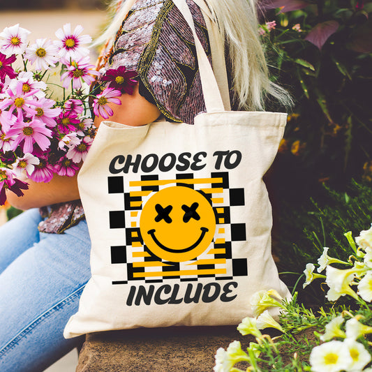 CHOOSE TO INCLUDE - 100% Cotton Tote Bag